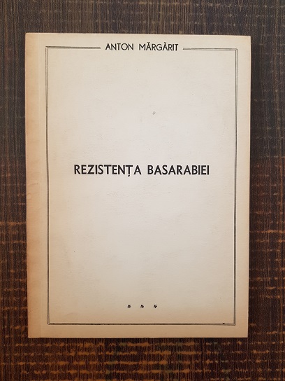 Anton Magarit – Rezistenta Basarabiei