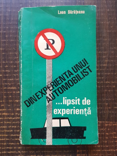 Leon Sarateanu – Din experienta unui automobilist lipsit de experienta