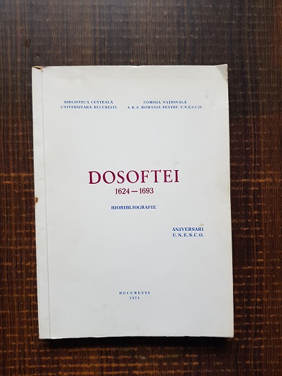 Dosoftei 1624-1693. Biobibliografie (1974)