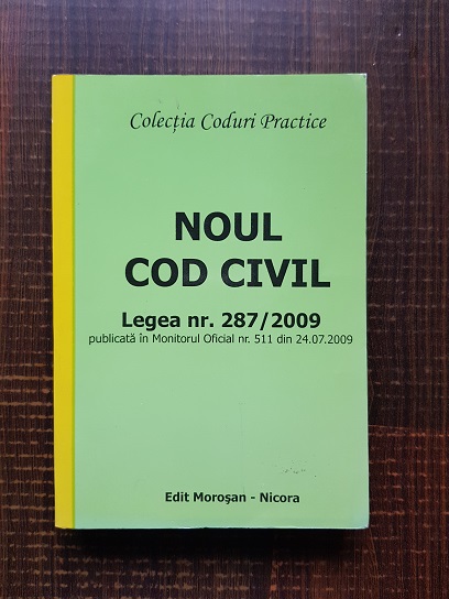 Noul cod civil. Legea nr. 287/2009