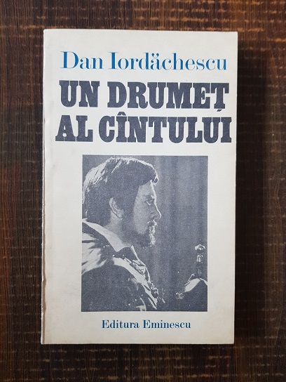 Dan Iordachescu – Un drumet al cantului