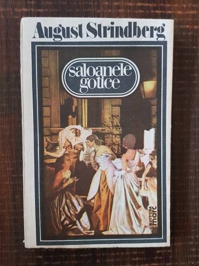August Strindberg – Saloanele gotice