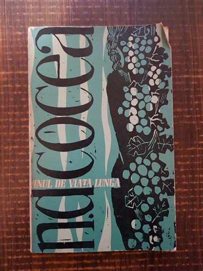 N. D. Cocea – Vinul de viata lunga (1963)