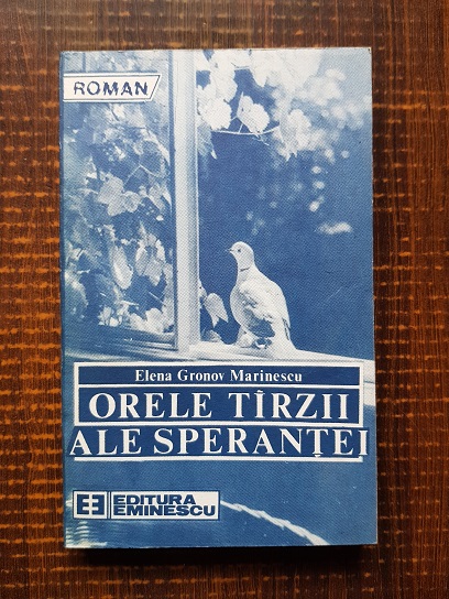 Elena Gronov Marinescu – Orele tarzii ale sperantei