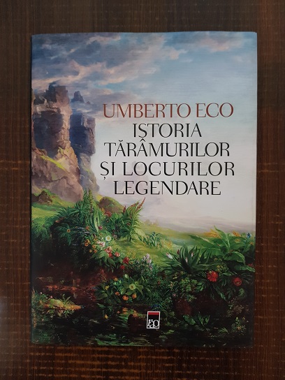 Umberto Eco – Istoria taramurilor si locurile legendare (2014, editie cartonata)