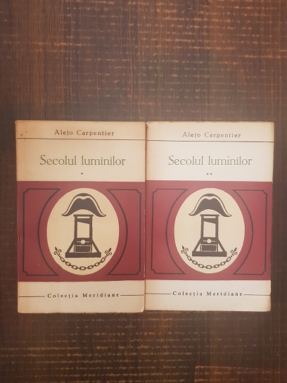 Alejo Carpentier – Secolul luminilor 2 volume