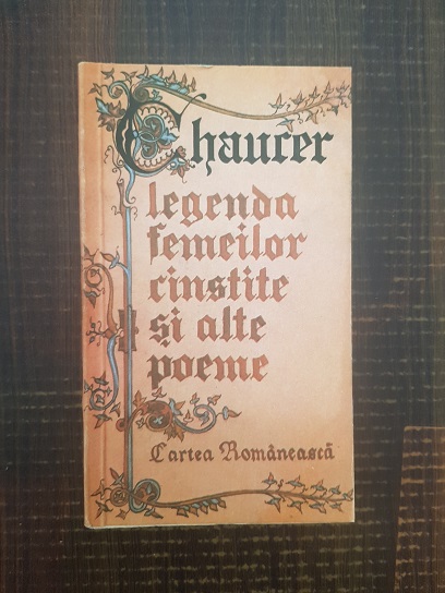 Geoffrey Chaucer – Legenda femeilor cinstite si alte poeme
