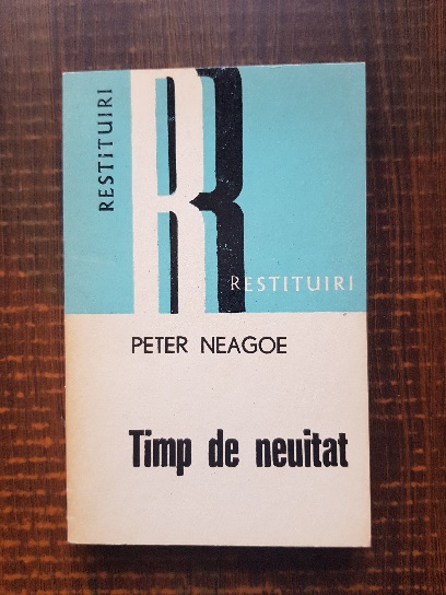 Peter Neagoe – Timp de neuitat