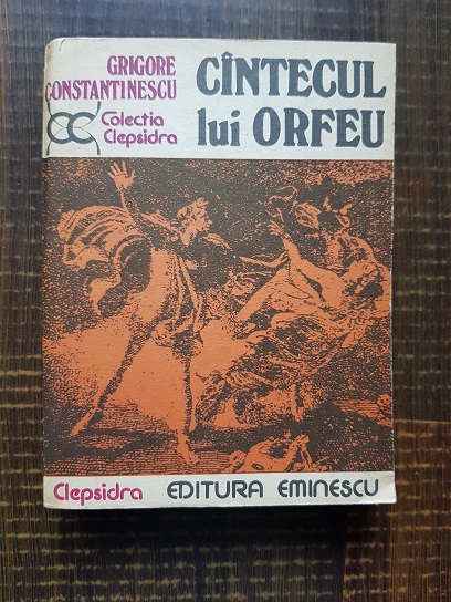 Grigore Constantinescu – Cantecul lui Orfeu