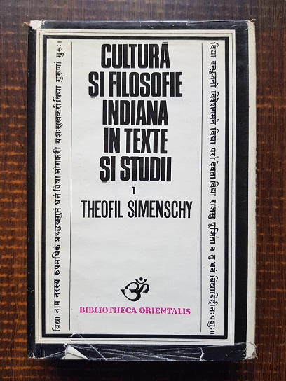 Theofil Simenschy – Cultura si filosofie indiana in texte si studii