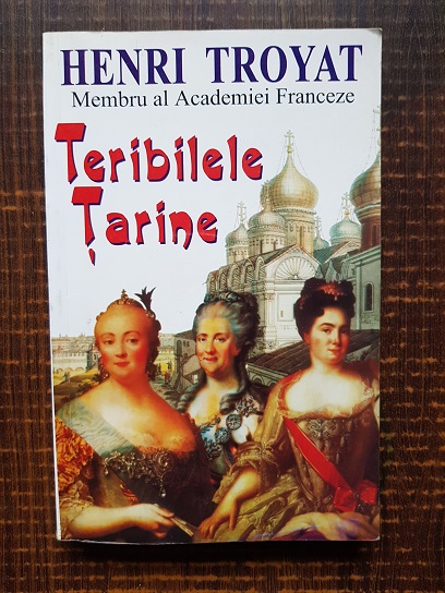 Henri Troyat – Teribilele tarine