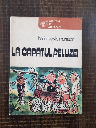 Horia Vasile Muresan – La capatul peluzei