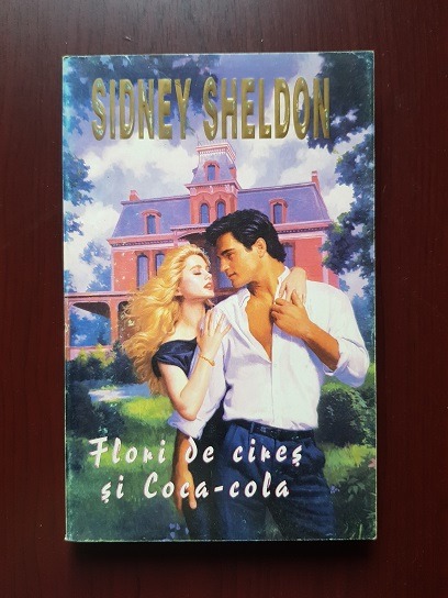 Sidney Sheldon – Flori de cires si Coca cola