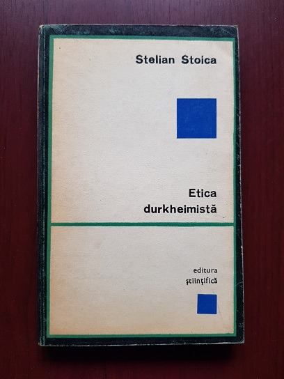 Stelian Stoica – Etica durkheimista