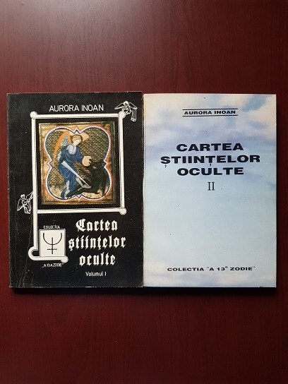 Aurora Inoan – Cartea stiintelor oculte 2 volume