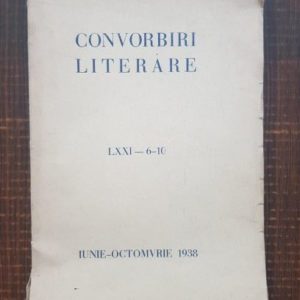 Convorbiri Literare. LXXI-6-10. Iunie-Octombrie 1938