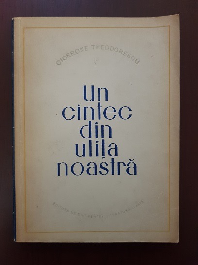 Cicerone Theodorescu – Un cantec din ulita noastra (1957)