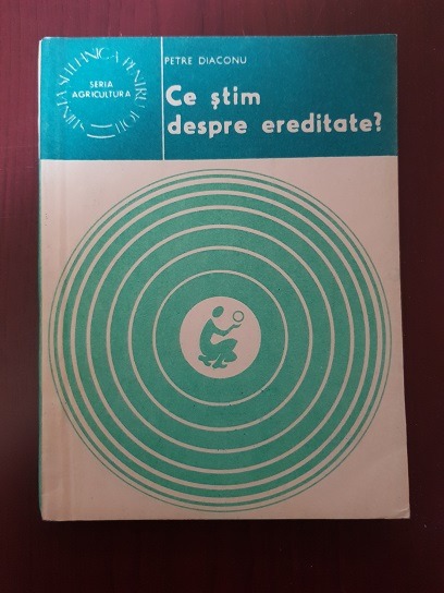 Petre Diaconu – Ce stim despre ereditate?
