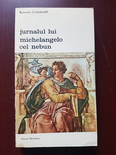 Rolando Cristofanelli – Jurnalul lui Michelangelo cel nebun