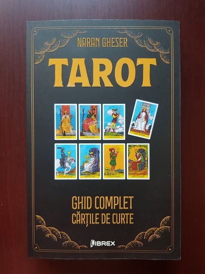 Naran Gheser – Tarot. Ghid complet. Cartile de curte