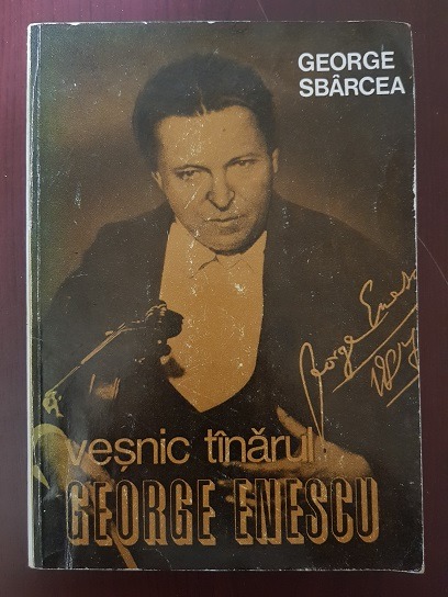 George Sbarcea – Vesnic tanarul George Enescu