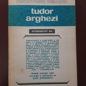Biblioteca Critica. Tudor Arghezi. Interpretat de Nicolae Balota, Eugen Barbu, Ion Barbu