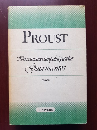 Marcel Proust – In cautarea timpului pierdut. Guermantes