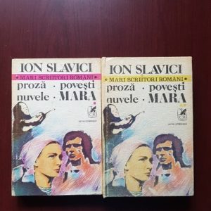 Ion Slavici - Proza. Povesti. Nuvele. Mara 2 volume