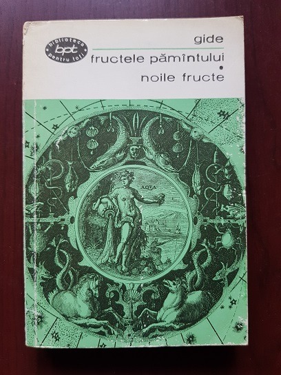Andre Gide – Fructele pamantului. Noile fructe
