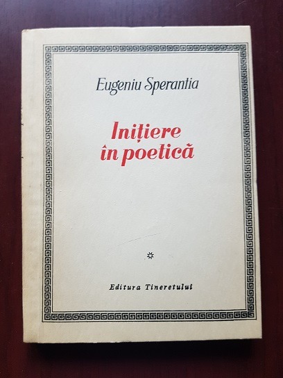 Eugeniu Sperantia – Initiere in poetica (1968, prima editie)