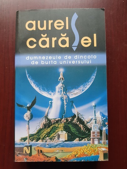 Aurel Carasel – Dumnezeule de dincolo de burta universului