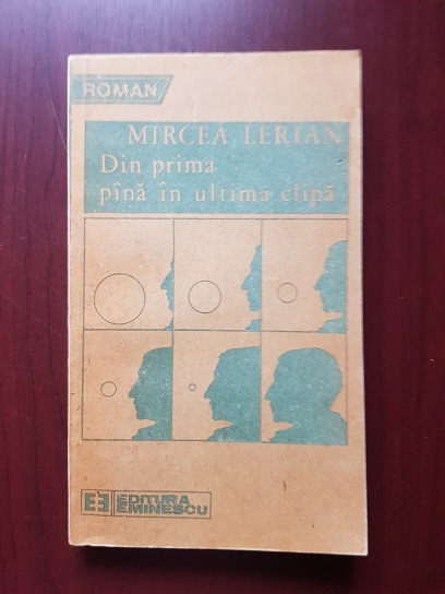 Mircea Lerian – Din prima pana in ultima clipa