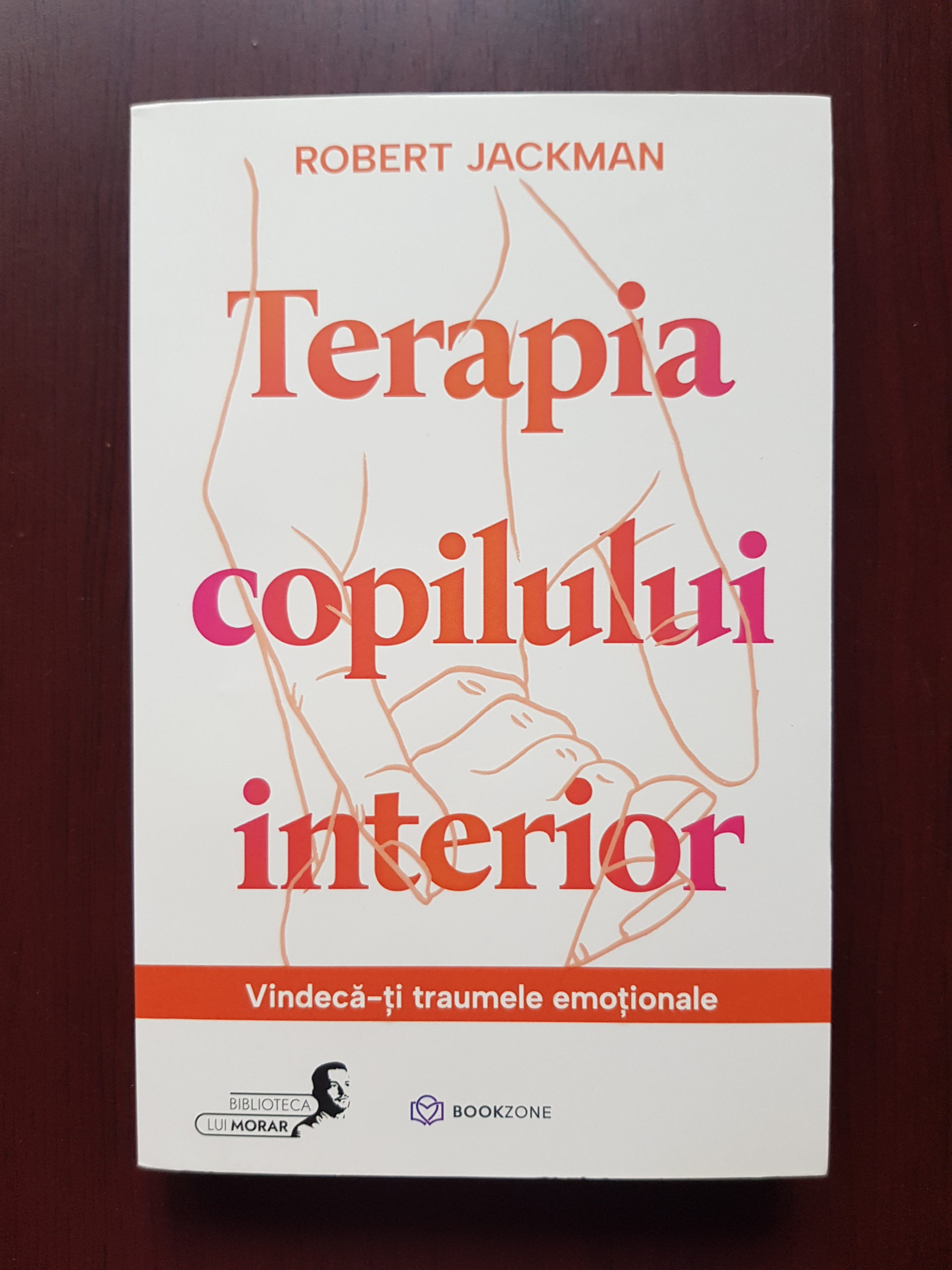 Robert Jackman – Terapia copilului interior. Vindeca-ti traumele emotionale
