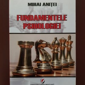 Mihai Anitei - Fundamentele psihologiei