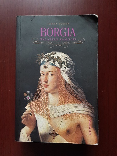 Sarah Bower – Borgia. Pacatele familiei