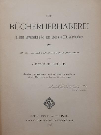 Otto Muhlbrecht - Bucherliebhaberei, in ihrer Entwickelung bis zum Ende des XIX. Jahrhunderts (1898, prima editie) - imagine 2
