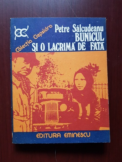 Petre Salcudeanu – Bunicul si o lacrima de fata