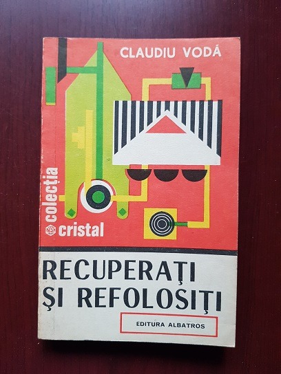 Claudiu Voda – Recuperati si refolositi