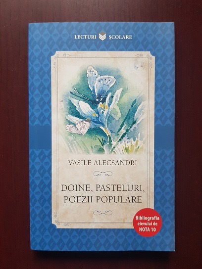 Vasile Alecsandri – Doine, pasteluri, poezii populare (2018)