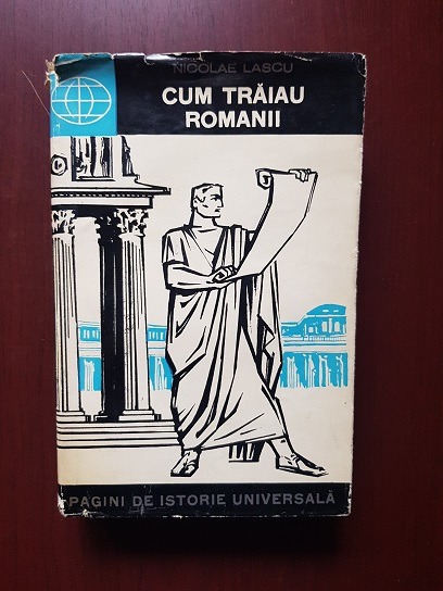 Nicolae Lascu – Cum traiau romanii