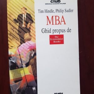 Tim Hindle - MBA, ghid propus de the economist books