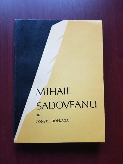 Constantin Ciopraga – Mihail Sadoveanu