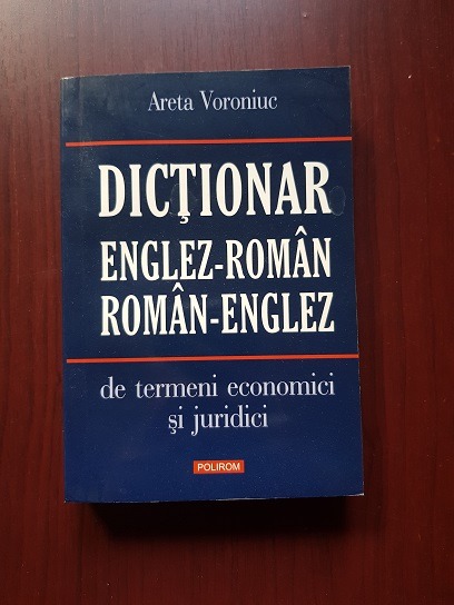 Areta Voroniuc – Dictionar englez-roman, roman-englez de termeni economici si juridici