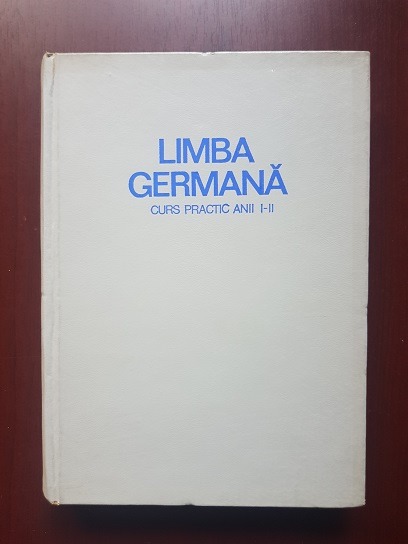 Vasiliu Olga, Popescu Lucia – Limba germana. Curs practic anii I-II (1971)