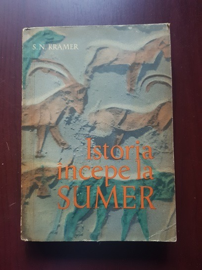 S. N. Kramer – Istoria incepe la Sumer