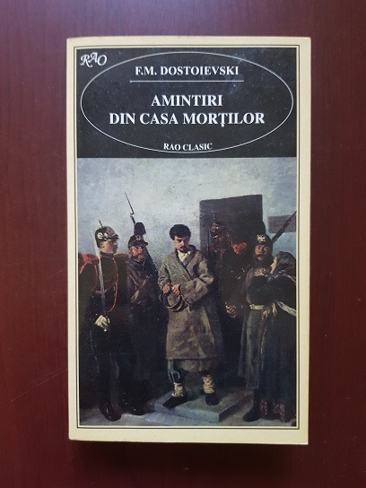 F. M. Dostoievski – Amintiri din casa mortilor