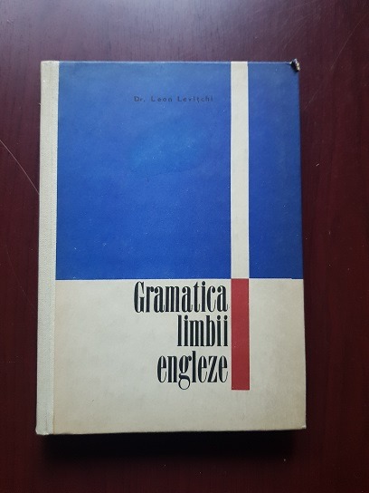 Leon Levitchi – Gramatica limbii engleze (1971, editie cartonata)