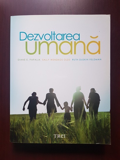 Diane E. Papalia, Sally Wendkos Olds, Ruth Duskin Feldman – Dezvoltarea umana