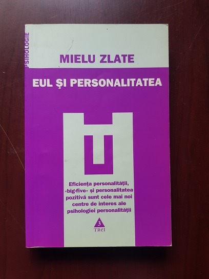 Mielu Zlate – Eul si personalitatea