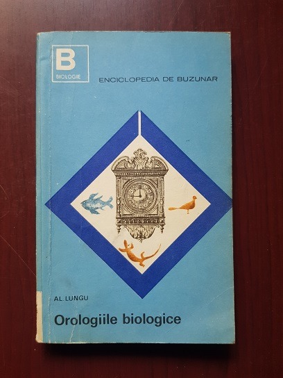 Al. Lungu – Orologiile biologice